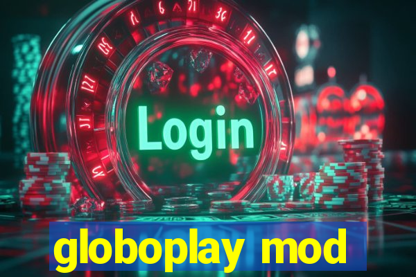 globoplay mod